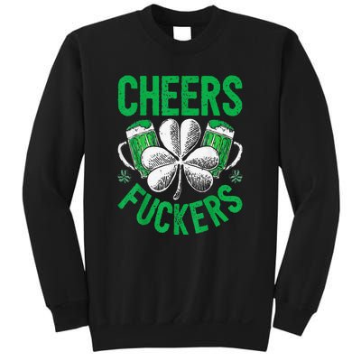 Cheers Fuckers St Patricks Day Beer Drinking Sweatshirt