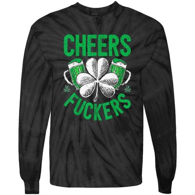 Cheers Fuckers St Patricks Day Beer Drinking Tie-Dye Long Sleeve Shirt