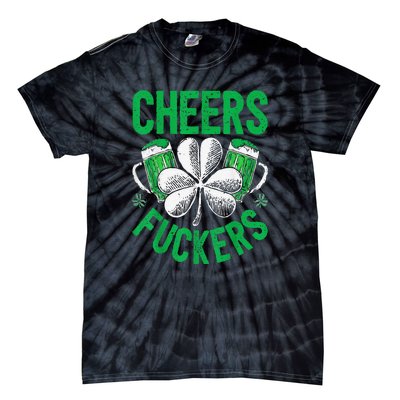 Cheers Fuckers St Patricks Day Beer Drinking Tie-Dye T-Shirt