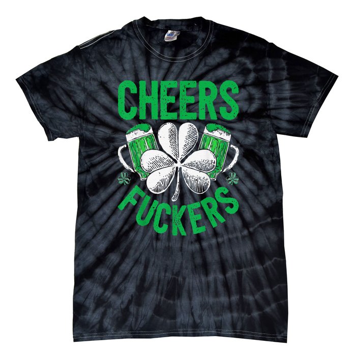 Cheers Fuckers St Patricks Day Beer Drinking Tie-Dye T-Shirt