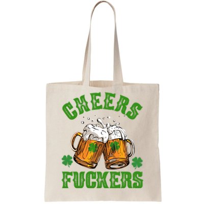 Cheers Fuckers St Patrick's Day Beers Festive Tote Bag