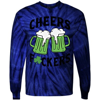 Cheers Fckers St Patricks Day Beer Drinking Funny Gift Tie-Dye Long Sleeve Shirt