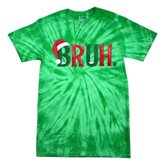 Christmas Funny Saying Bruh Meme Matching Xmas Gift Tie-Dye T-Shirt