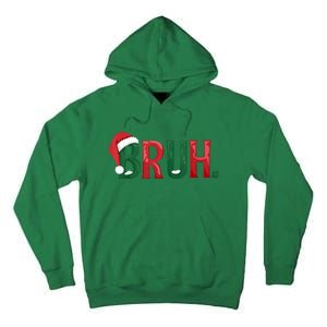 Christmas Funny Saying Bruh Meme Matching Xmas Gift Tall Hoodie