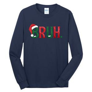 Christmas Funny Saying Bruh Meme Matching Xmas Gift Tall Long Sleeve T-Shirt