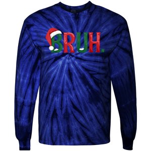 Christmas Funny Saying Bruh Meme Matching Xmas Gift Tie-Dye Long Sleeve Shirt