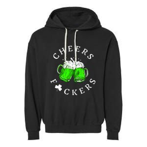 Cheers Fckers St Patricks Day Women Beer Drinking Garment-Dyed Fleece Hoodie