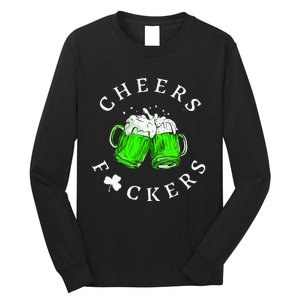 Cheers Fckers St Patricks Day Women Beer Drinking Long Sleeve Shirt