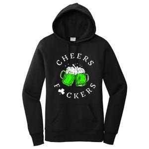 Cheers Fckers St Patricks Day Women Beer Drinking Women's Pullover Hoodie