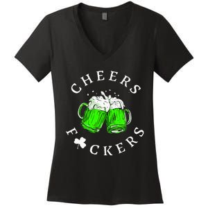 Cheers Fckers St Patricks Day Women Beer Drinking Women's V-Neck T-Shirt