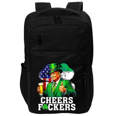 Cheers Fuckers St Patricks Day Funny Beer Drinking Trump Impact Tech Backpack