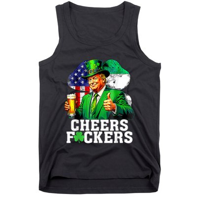 Cheers Fuckers St Patricks Day Funny Beer Drinking Trump Tank Top