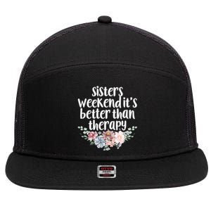 Cute Floral Sisters Weekend It's Better Than Therapy Travel Great Gift 7 Panel Mesh Trucker Snapback Hat