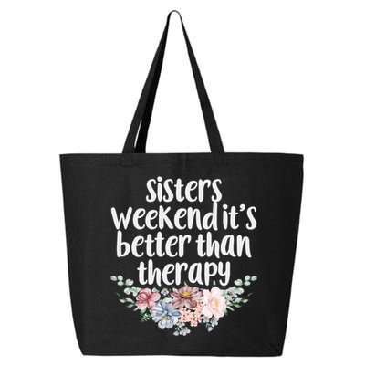 Cute Floral Sisters Weekend It's Better Than Therapy Travel Great Gift 25L Jumbo Tote