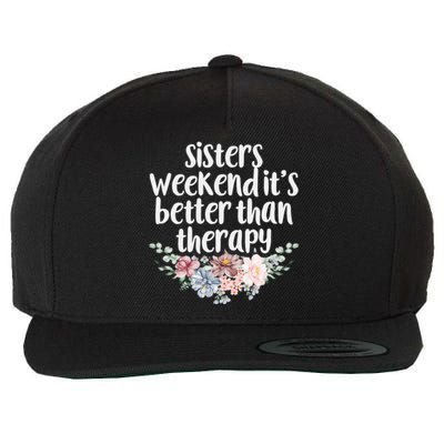 Cute Floral Sisters Weekend It's Better Than Therapy Travel Great Gift Wool Snapback Cap