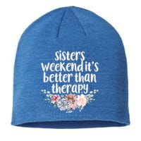 Cute Floral Sisters Weekend It's Better Than Therapy Travel Great Gift Sustainable Beanie