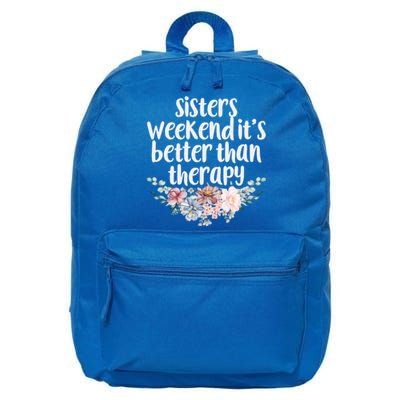 Cute Floral Sisters Weekend It's Better Than Therapy Travel Great Gift 16 in Basic Backpack