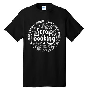 Crafting Funny Saying Hobby Designer Scrapbooking Tall T-Shirt