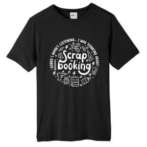 Crafting Funny Saying Hobby Designer Scrapbooking Tall Fusion ChromaSoft Performance T-Shirt