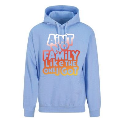 Cute Family Saying AinT No Family Like The One I Got Unisex Surf Hoodie