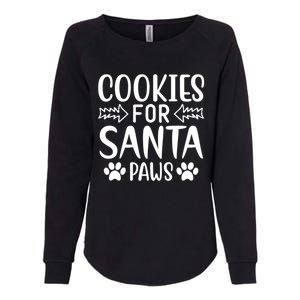 Cookies For Santa Paws Owner Mom Dad Funny Gift Cute Gift Womens California Wash Sweatshirt