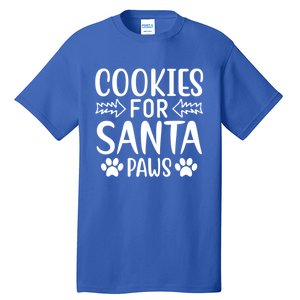 Cookies For Santa Paws Owner Mom Dad Funny Gift Cute Gift Tall T-Shirt