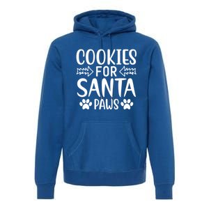 Cookies For Santa Paws Owner Mom Dad Funny Gift Cute Gift Premium Hoodie