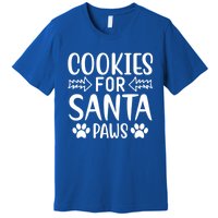 Cookies For Santa Paws Owner Mom Dad Funny Gift Cute Gift Premium T-Shirt