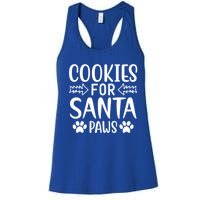 Cookies For Santa Paws Owner Mom Dad Funny Gift Cute Gift Women's Racerback Tank