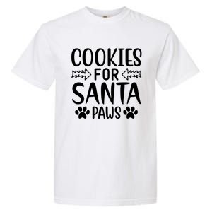 Cookies For Santa Paws Owner Mom Dad Funny Gift Cute Gift Garment-Dyed Heavyweight T-Shirt