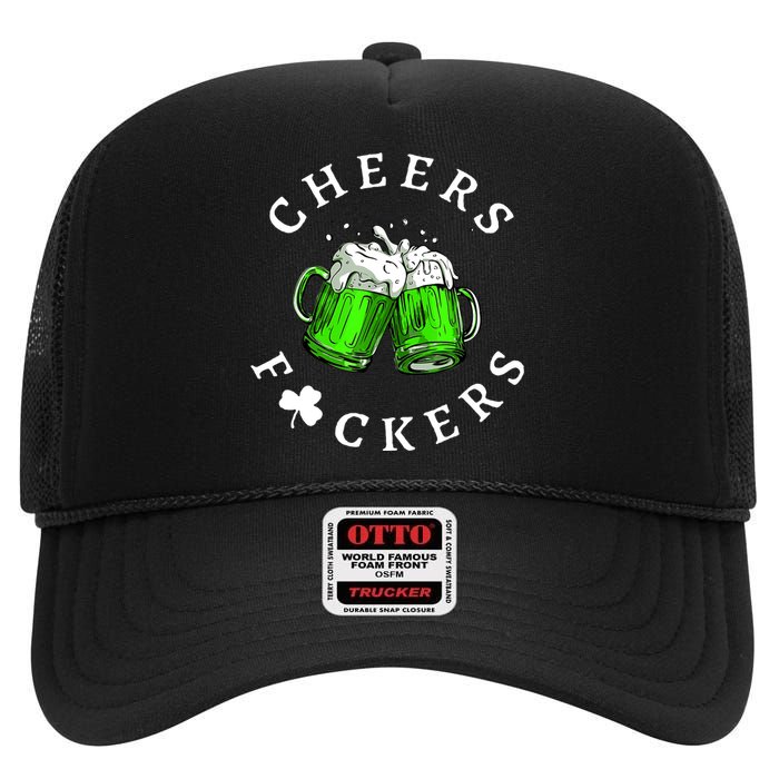 Cheers Fckers' St Patricks Day Beer Drinking Funny High Crown Mesh Back Trucker Hat