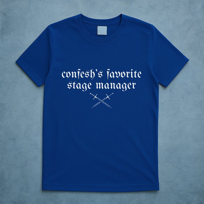 ConfeshS Favorite Stage Manager T-Shirt