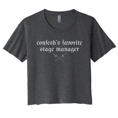 ConfeshS Favorite Stage Manager Women's Crop Top Tee