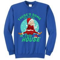 Christmas Funny Santa ThereS Some Ho Ho HoS In This House Gift Sweatshirt