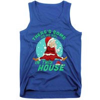 Christmas Funny Santa ThereS Some Ho Ho HoS In This House Gift Tank Top