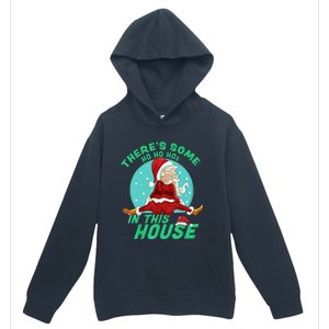 Christmas Funny Santa ThereS Some Ho Ho HoS In This House Gift Urban Pullover Hoodie