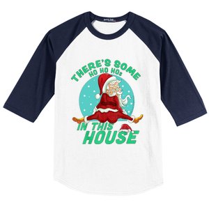 Christmas Funny Santa ThereS Some Ho Ho HoS In This House Gift Baseball Sleeve Shirt