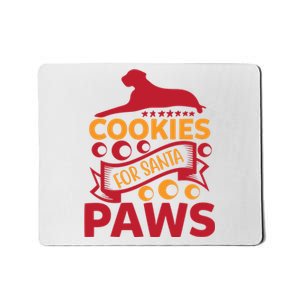 Cookies For Santa Paws Mousepad