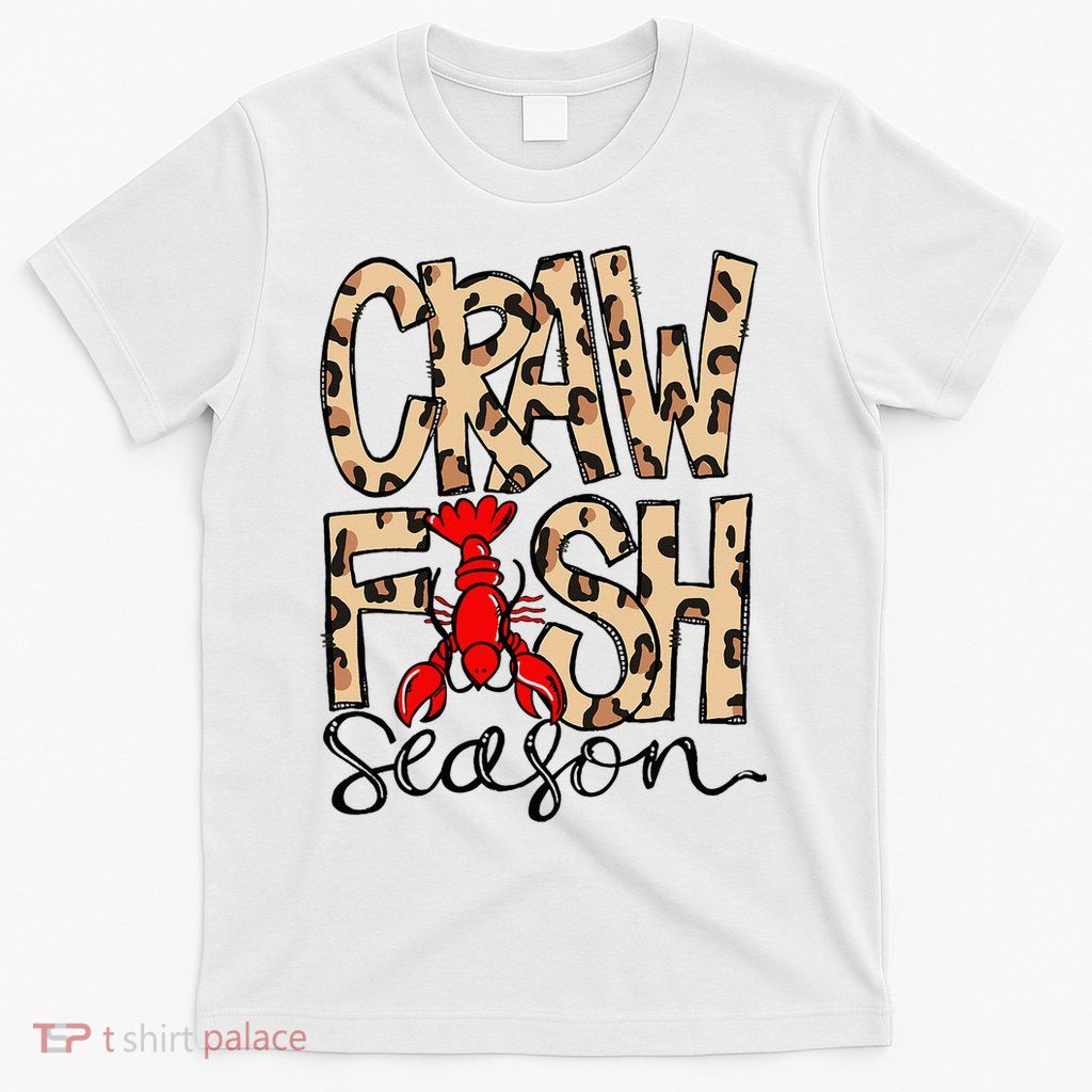 Craw Fish Season Leopard Love Crawfish T-Shirt