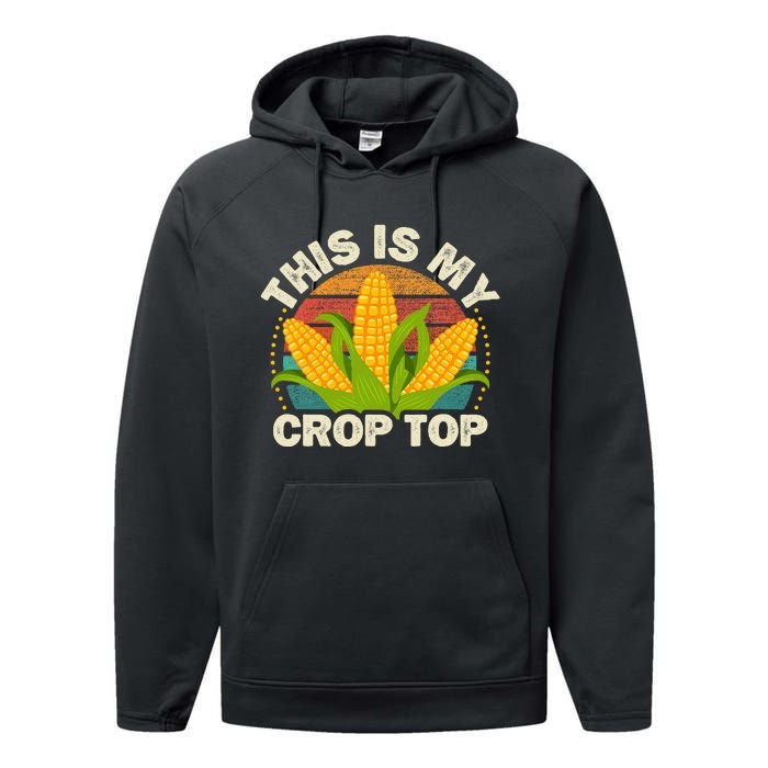 Corn Farmer Saying Funny This Is My Crop Top Performance Fleece Hoodie