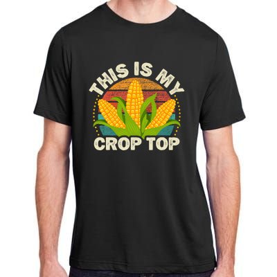 Corn Farmer Saying Funny This Is My Crop Top Adult ChromaSoft Performance T-Shirt