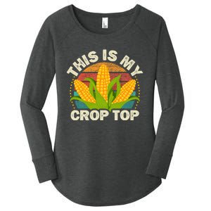 Corn Farmer Saying Funny This Is My Crop Top Women's Perfect Tri Tunic Long Sleeve Shirt