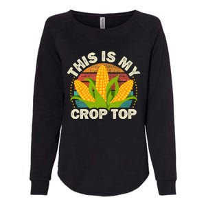 Corn Farmer Saying Funny This Is My Crop Top Womens California Wash Sweatshirt