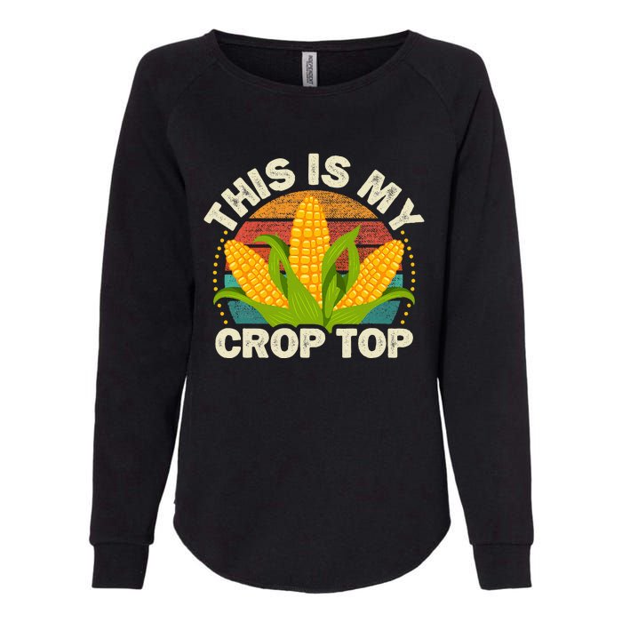 Corn Farmer Saying Funny This Is My Crop Top Womens California Wash Sweatshirt