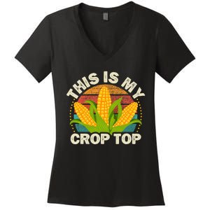 Corn Farmer Saying Funny This Is My Crop Top Women's V-Neck T-Shirt