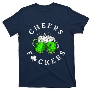 Cheers Fckers' St Patricks Day Men Women Beer Drinking Funny T-Shirt