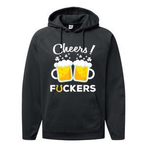 Cheers Fuckers St Patricks Day Beer Irish 4Leaf Performance Fleece Hoodie