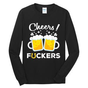 Cheers Fuckers St Patricks Day Beer Irish 4Leaf Tall Long Sleeve T-Shirt