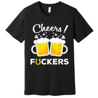 Cheers Fuckers St Patricks Day Beer Irish 4Leaf Premium T-Shirt