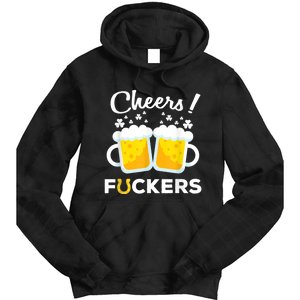 Cheers Fuckers St Patricks Day Beer Irish 4Leaf Tie Dye Hoodie